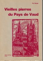 VIEILLES PIERRES DU PAYS DE VAUD. Ric Berger